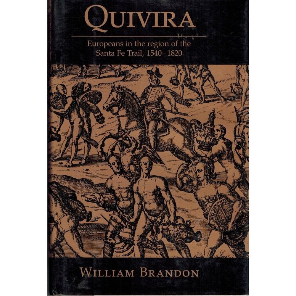 QUIVIRA Europeans Santa Fe Trail William Brandon 1990 Hardcover